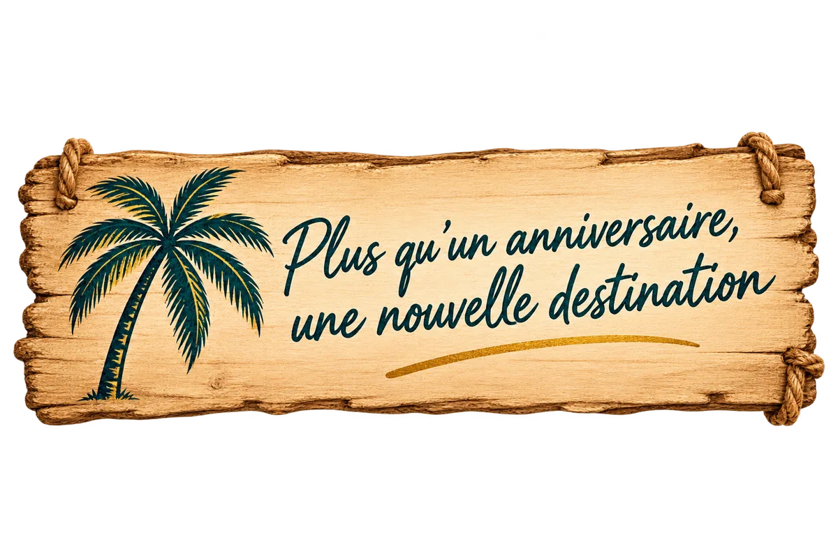 Plus qu'un anniversaire, une nouvelle destination